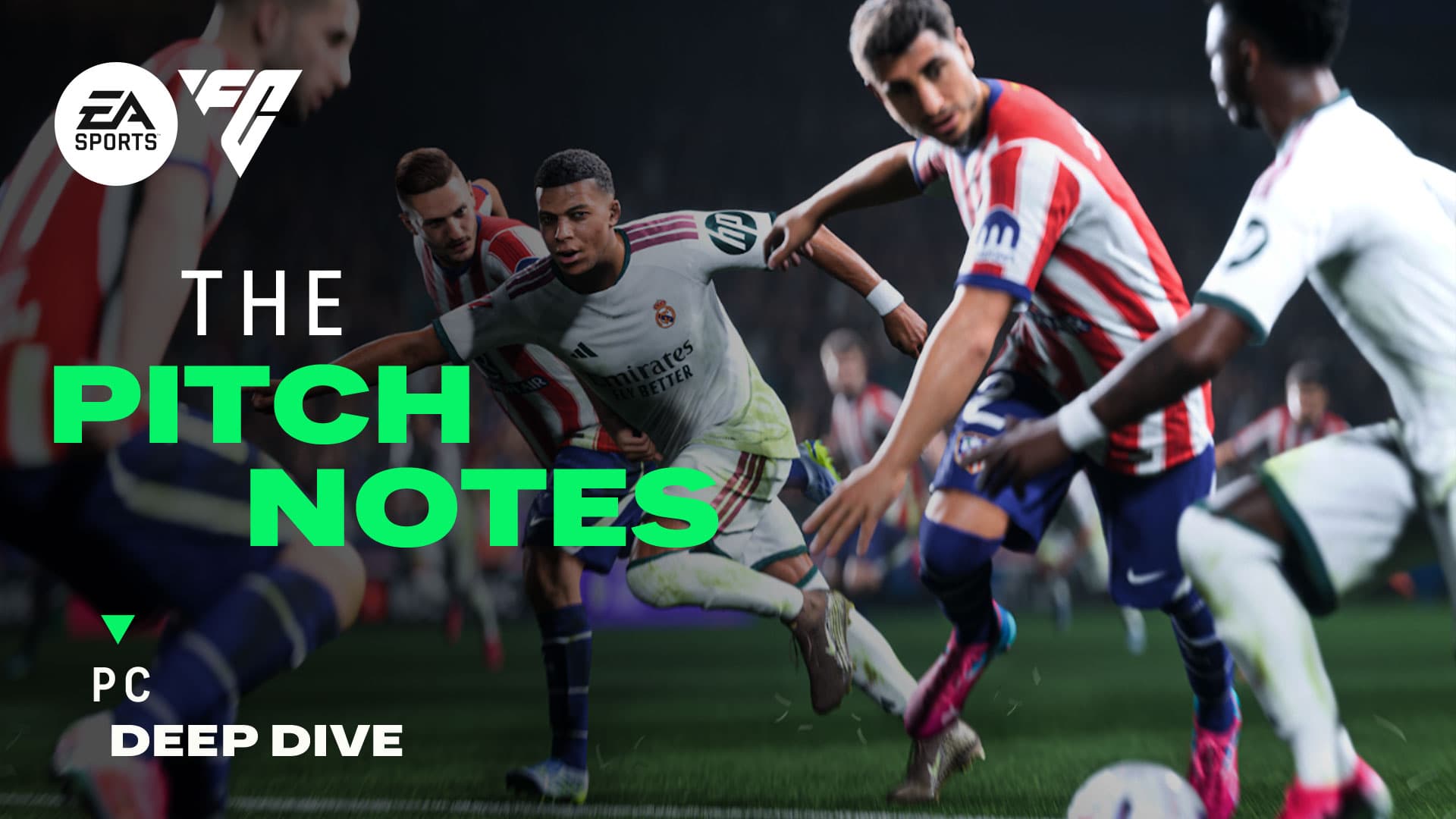 Cabecera oficial de EA «The Pitch Notes: PC Deep Dive» de EA Sports FC 27, con jugadores del Real Madrid y del Atlético de Madrid disputando el balón